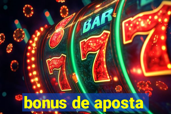 bonus de aposta