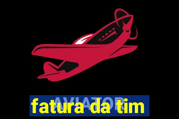 fatura da tim