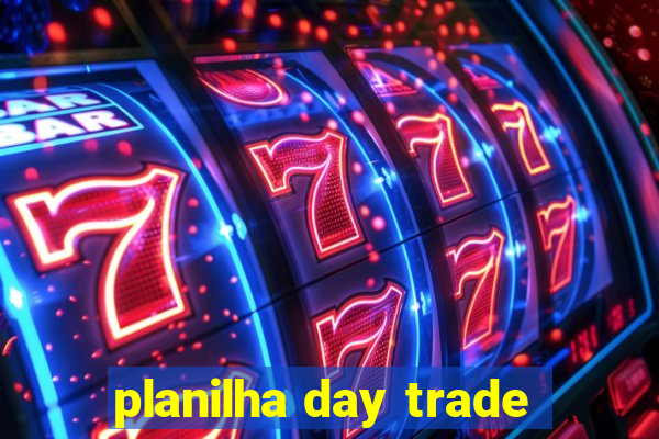 planilha day trade