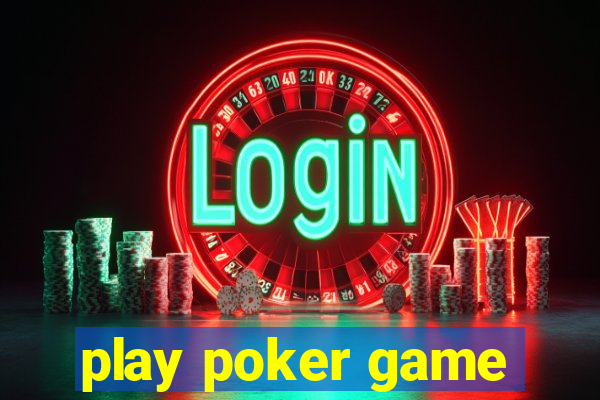 play poker game