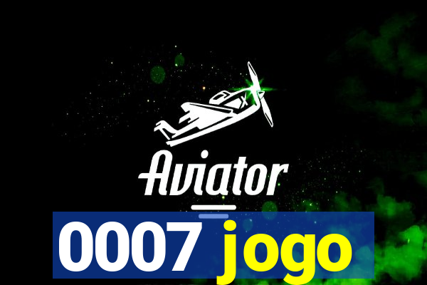 0007 jogo