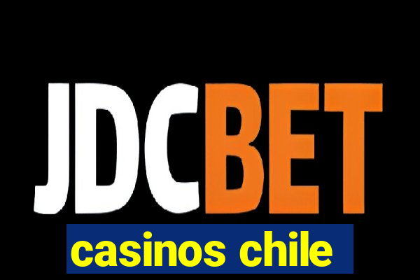 casinos chile