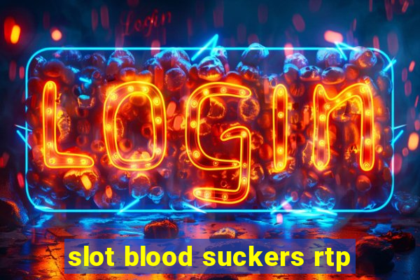 slot blood suckers rtp