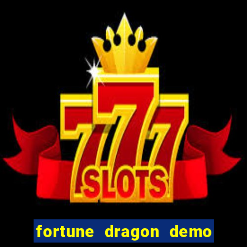 fortune dragon demo grátis com ganho certo