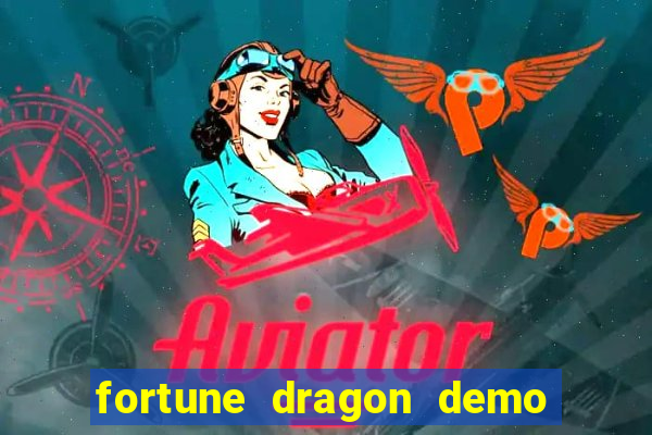 fortune dragon demo grátis com ganho certo