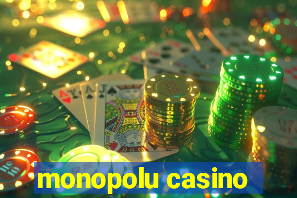 monopolu casino