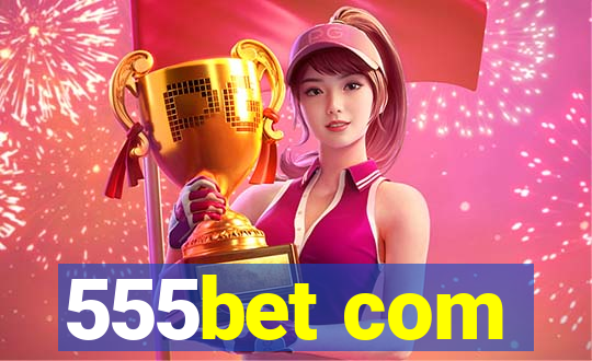 555bet com