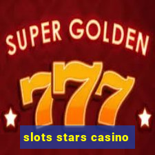 slots stars casino