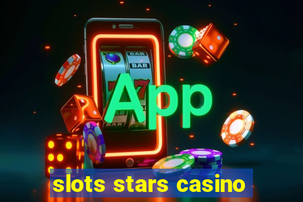 slots stars casino