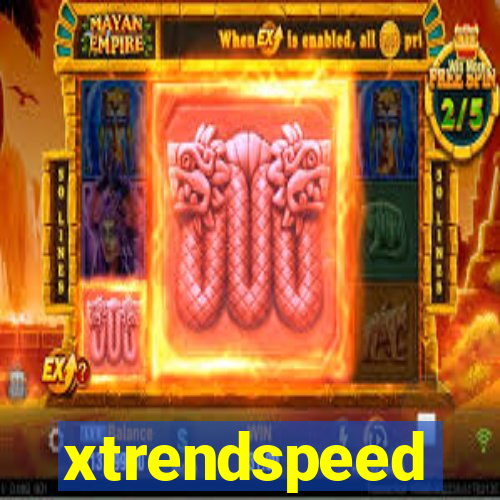 xtrendspeed