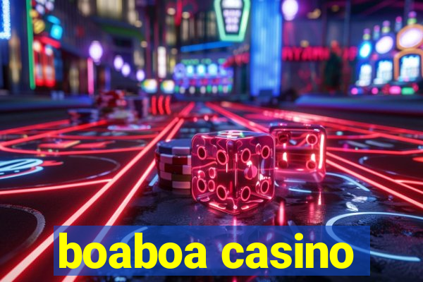 boaboa casino