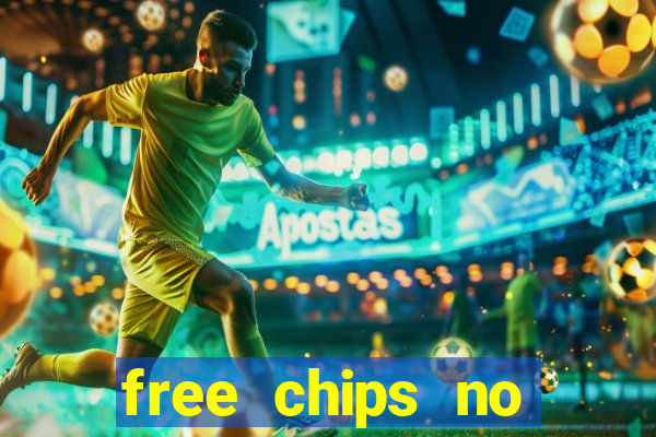 free chips no deposit casino