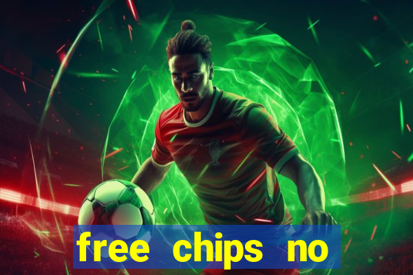 free chips no deposit casino