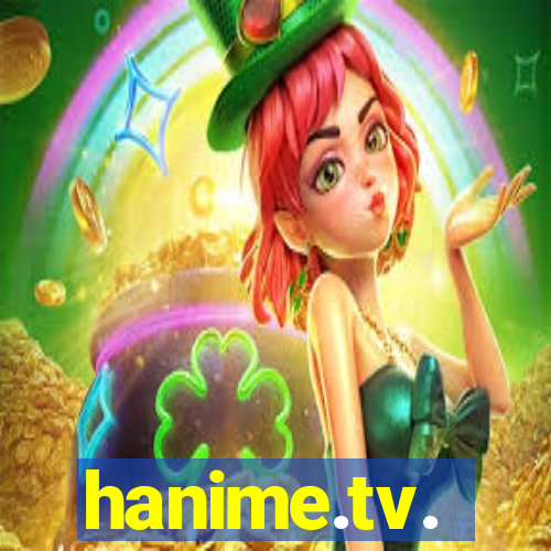 hanime.tv.