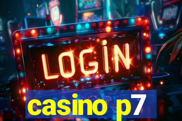 casino p7