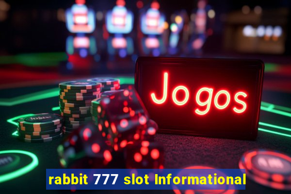 rabbit 777 slot Informational