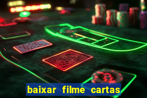 baixar filme cartas para deus dublado