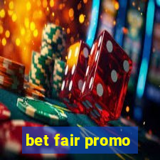 bet fair promo