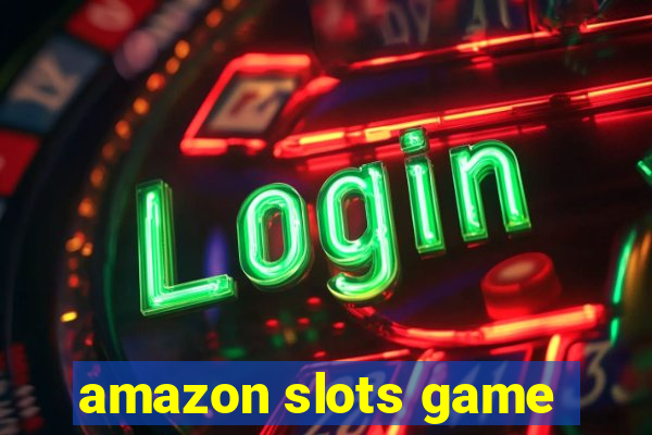 amazon slots game