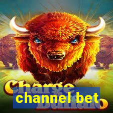 channel bet