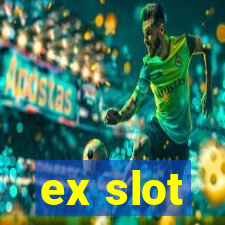 ex slot