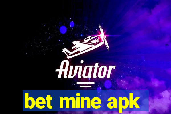 bet mine apk