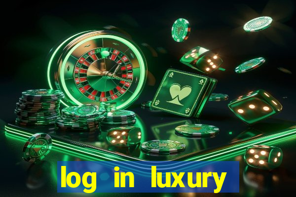 log in luxury casino login