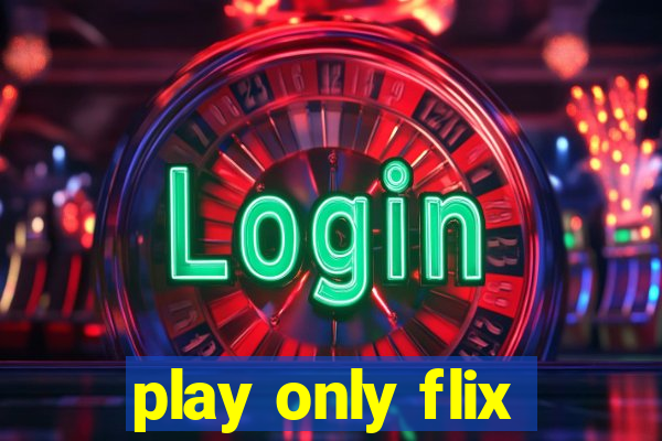 play only flix