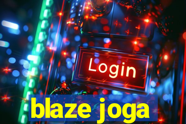 blaze joga