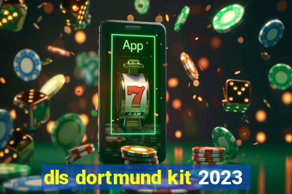 dls dortmund kit 2023