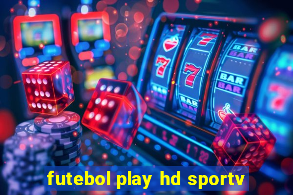 futebol play hd sportv