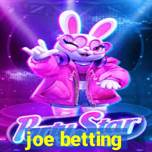 joe betting