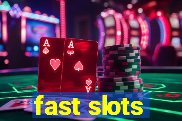 fast slots