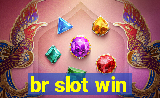 br slot win