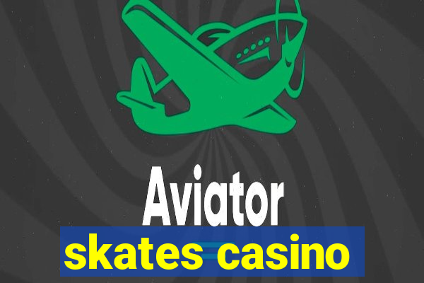 skates casino