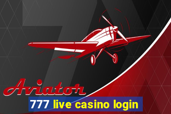 777 live casino login