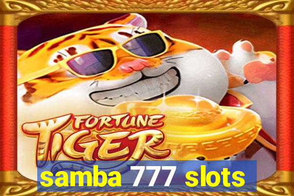 samba 777 slots