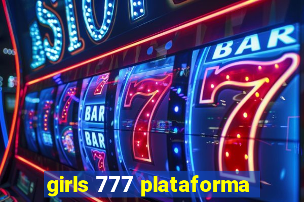 girls 777 plataforma