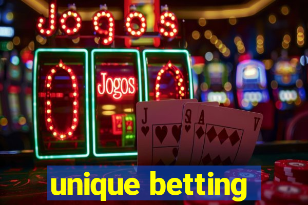 unique betting