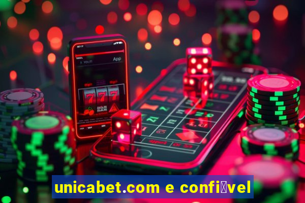 unicabet.com e confi谩vel