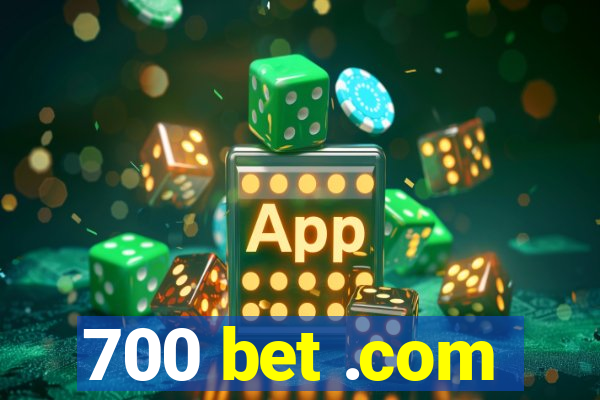 700 bet .com