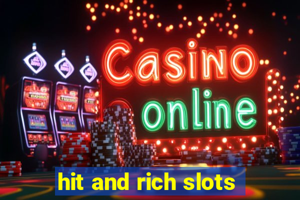 hit and rich slots