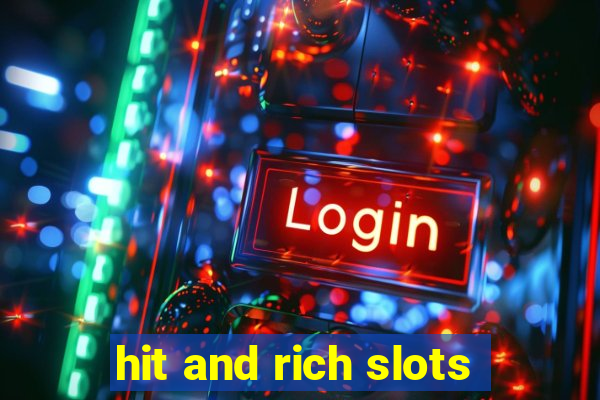 hit and rich slots