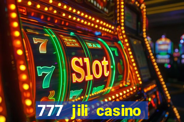 777 jili casino online games