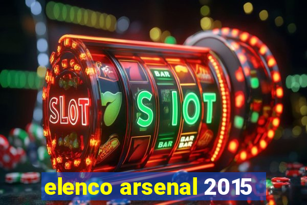 elenco arsenal 2015