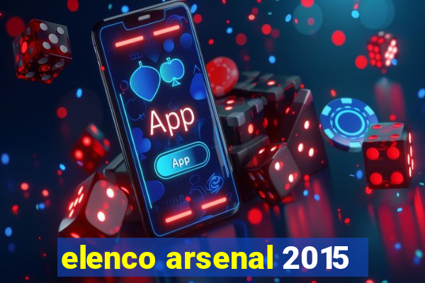 elenco arsenal 2015