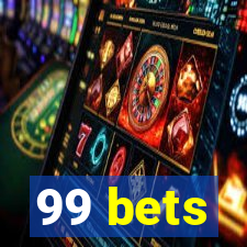 99 bets