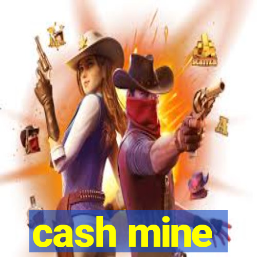 cash mine