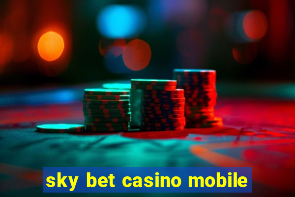 sky bet casino mobile