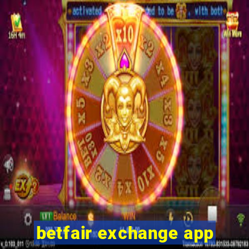 betfair exchange app